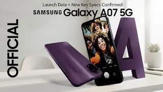 Galaxy A07 5G: 2026 Launch Date + New Specs | Samsung Confirms POWERFUL Upgrades!