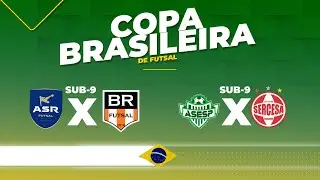 ASR x BR Futsal e Asesp x Sercesa - Copa Brasileira Sub-9 de Futsal