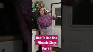 How To Nae Nae -Tutorial By The Most Famous Person ever #mirandasings