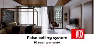 VOX Innovative False Ceiling System- Interior & Exterior