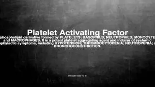 Medical vocabulary: What does Platelet Activating Factor mean