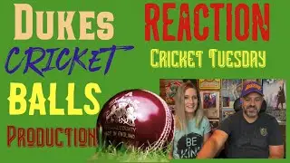 Dukes Cricket Ball Production - Cricket Tuesday Reaction