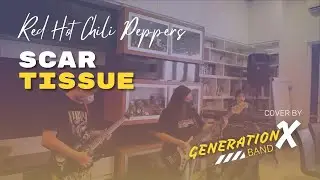 SCAR TISSUE - Red Hot Chili Peppers | cover by Generation X Band