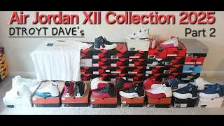 DTROYT DAVE's AIR JORDAN XII COLLECTION 2025 PART 2