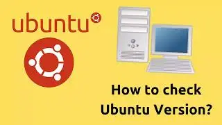How to Check Ubuntu Linux Version