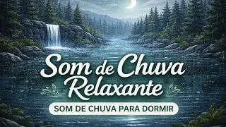 Som de Chuva Relaxante 🌧️ Para Dormir Profundamente | Refúgio Sonoro