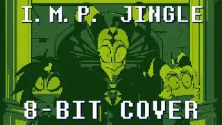Helluva Boss - I.M.P. Jingle (8-bit cover)