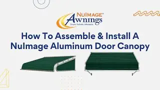 How To Assemble & Install A NuImage Aluminum Door Canopy | 1100 & 1500 Series