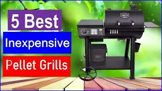 Best Inexpensive Pellet Grills in 2025 | Top 5 Best Pellet Grills - Buy Now