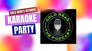 Coldread Karaoke!!! - October Karaoke Party!