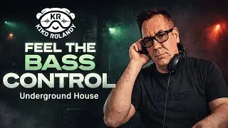Feel the Bass Control | Underground House | Kiko Rolandy (Original Track)