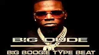 FREE BIG BOOGIE X LIL DOUBLE 0 TYPE BEAT [BIG DUDE]