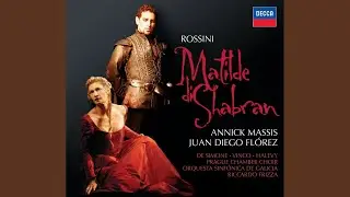 Rossini: Matilde di Shabran, Act I: Di te no, non mi fido