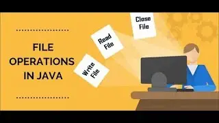 What are Java File Operations? (Tutorial # 8 - Part 1)