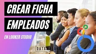 Crear una especie de ficha, de empleado, de producto, de cliente en Google Looker Studio.