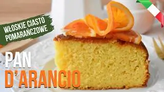Sycylijskie ciasto pomarańczowe &ndash; &bdquo;Pan d&rsquo;arancio&rdquo; 🍊 | Włochy od kuchni