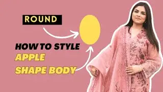 Round Body Shape | Fashion Tips Pakistan | Image consultant