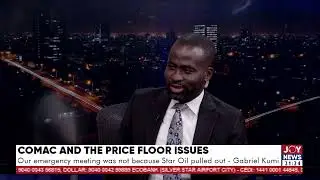 COMAC and the price floor issues: Our emergency meeting was not because Star Oil pulled out,Mr. Kumi