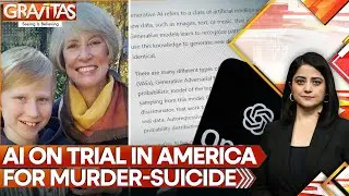Family Sues OpenAI After Man Kills Mother | ChatGPT Accused Of 'Fueling Delusions' | GRAVITAS