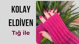 Tığ ile En Kolay Parmaksız Eldiven Yapımı | Easy Crochet Fingerless Gloves | Beginner Friendly