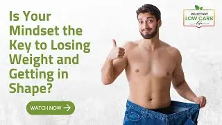 Is Your Mindset the Key to Losing Weight and Getting in Shape?