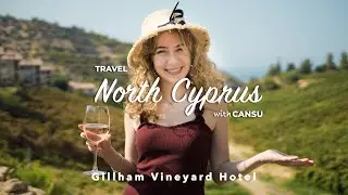 Travel North Cyprus with Cansu - Gillham Vineyard Hotel