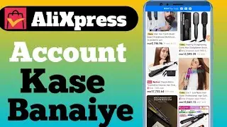 How to make AliXpress app account # AliXpress app ka account Kase banaiye 