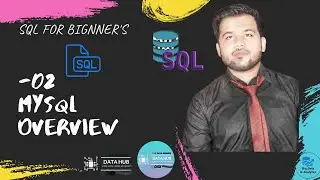 SQL For Beginner's &  Server Model's and Securing Database | introduction |part 2 | MySQL Overview|