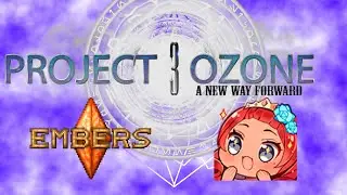 【Minecraft】Project Ozone 3 - Mythic Mode - Quick little Embers Rekindled Automation