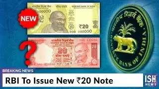 RBI To Issue New Rs 20 Note