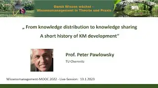 From knowledge distribution to knowledge sharing &ndash; A short history of KM development (Live Session)