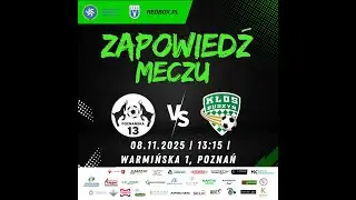 SKS Poznańska 13 VS Kłos Budzyń  ||🏆 14 kolejka, V liga
