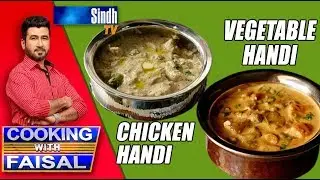 Chicken Handi | Vegetable Handi | SindhTVHD Cooking Show | Cooking with faisal