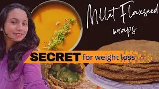 बाजरे के काठी रोल्स SECRET Weight Loss Keto Flaxseed Bajra ( MILLET FLOUR ) WRAPS with pumpkin Soup