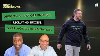 Oregon football's playoff picture, recruiting success, replacing coordinators | Ducks Confidential