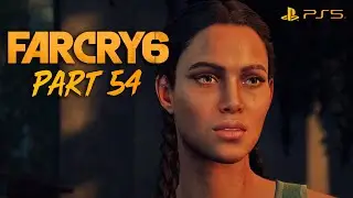 Far Cry 6 Walkthrough | Against The Wall - Part 54 (No Commentary) (PS5)