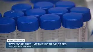 AZDHS confirms two more presumptive positive COVID-19 cases in Pinal County