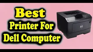 Best Printer For Dell Computer