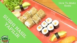 Sushi (Suşi) Nasıl Yapılır Tarifi / EvdePişir