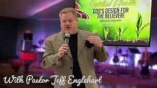 Spiritual Growth: Week 8 | Pastor Jeff Englehart | RLCE