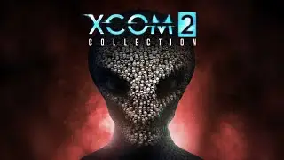 XCOM2 Collection, мобільний порт, ч.51. Рос.суб.(((