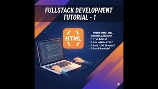 What is HTML | What are Tags | Elements and attributes | Fullstack Development Tutorial - 1