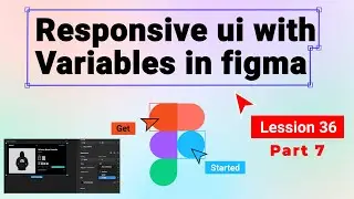 Responsive ui with Variables in Figma | Part 7 | Lesson 36 | Figma Tutorial For Beginners in Hindi