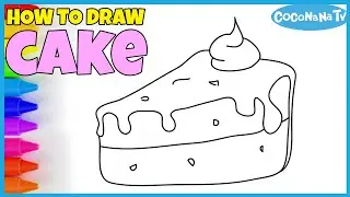 CAKE - How to Draw and Color for Kids - CoconanaTV