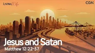 Иисус и Сатана (Матфея 12:22-37) Жизнь 02/10/2026 Христианская ежедневная библейская медитация