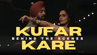 KUFAR ll BEHIND THE SCENES #bts #diljitdosanjh #manushichhillar #karmarts #piyushbhagat #like 