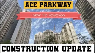 Ace Parkway - Construction Update #aceparkway #construtionstatus #sector150noida #bricksbybricks