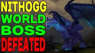 World of Warcraft LEGION: World Boss NITHOGG DEFEATED !!