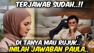 TERJAWAB SUDAH ‼️ PAULA TERANG - TERANGAN JAWAB MAU RUJUK APA ENGGAK SAMA BAIM @galerikiano 