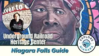 Niagara Falls Underground Railroad Heritage Center | One More River to Cross | Explore Niagara, USA